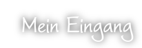 Eingang